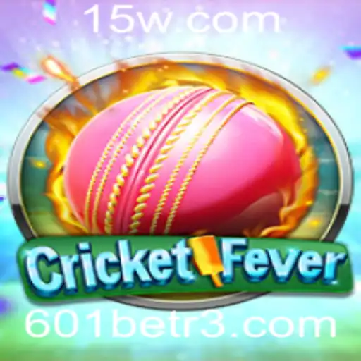 Descubra o Mundo Empolgante do CricketFever com 601bet